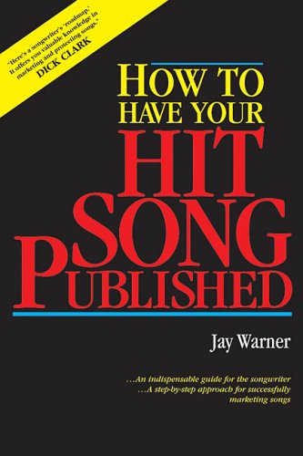 Beispielbild fr How to Have Your Hit Song Published and Updated zum Verkauf von AwesomeBooks