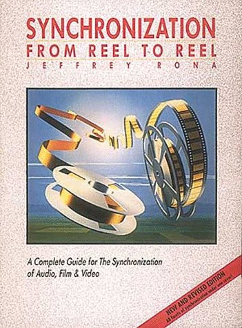 9780881889055: Synchronization: From Reel to Reel : a Complete Guide for the Synchronization of Audio, Film & Video