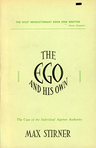 9780881890044: The Ego and His Own: The Case of the Individual Against Authority