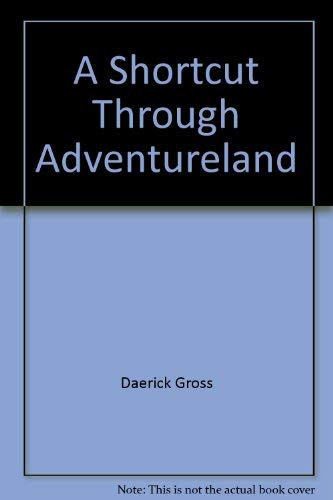 9780881903171: A Shortcut Through Adventureland