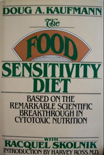 The Food Sensitivity Diet (9780881910032) by Kaufmann, Doug A.; Skolnik, Racquel