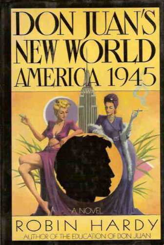 Stock image for Don Juan's New World: America 1945 for sale by Samuel H. Rokusek, Bookseller