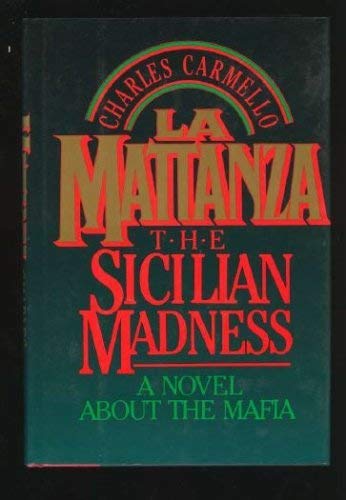 Beispielbild fr LA Mattanza: The Sicilian Madness zum Verkauf von Robinson Street Books, IOBA