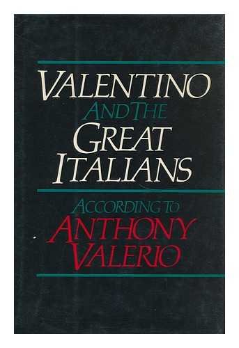 9780881910414: Valentino and the Great Italians: According to Anthony Valerio