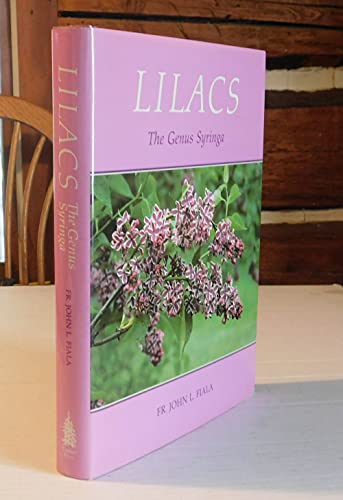 Stock image for Lilacs: The Genus Syringa for sale by Smith Family Bookstore Downtown