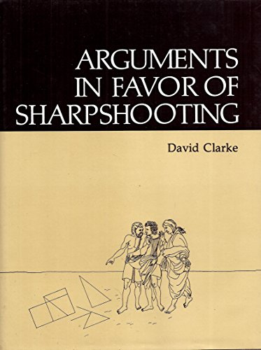 Imagen de archivo de An Arguments in Favor of Sharpshooting a la venta por Better World Books: West