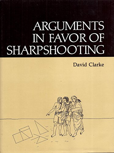 Stock image for An Arguments in Favor of Sharpshooting for sale by Better World Books: West