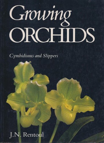 Stock image for Growing Orchids: Cymbidiums and Slippers for sale by WorldofBooks