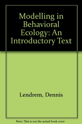 Imagen de archivo de Modelling in Behavioural Ecology: An Introductory Text a la venta por Mispah books