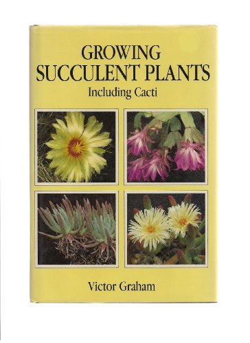 Imagen de archivo de Growing Succulent Plants Including Cacti a la venta por Cultural Connection