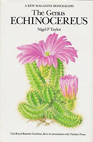 The Genus Echinocereus (Kew Magazine Monograph) - Taylor, Nigel P.