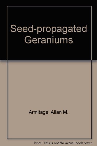 Beispielbild fr Seed Propagated Geraniums zum Verkauf von ThriftBooks-Dallas