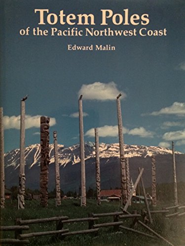 

Totem Poles of the Pacific Northwest Coast [signed] [first edition]