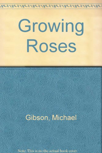 9780881920703: Growing Roses