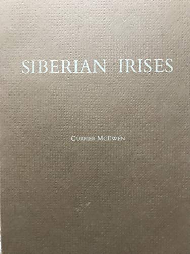 Siberian Irises - Currier McEwen, W. George Waters (Editor)