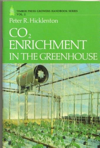 Beispielbild fr CO2 Enrichment in the Greenhouse (Growers Handbook Series, Vol. 2) zum Verkauf von Michael Knight, Bookseller