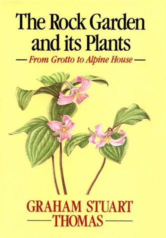 Imagen de archivo de The Rock Garden and Its Plants: From Grotto to Alpine House a la venta por ThriftBooks-Atlanta