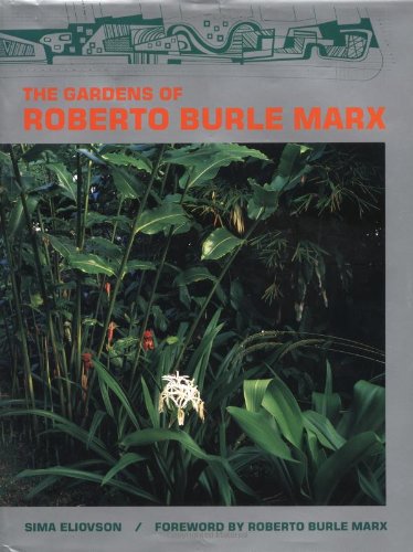 9780881921601: The Gardens of Roberto Burle Marx