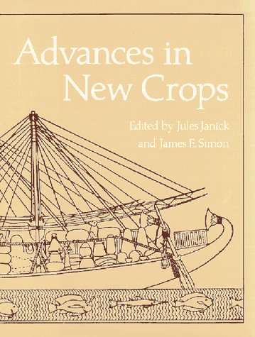 Stock image for Advances in New Crops: Proceeding of the First National Symposium New Crops: Research, Development, Economics for sale by Wonder Book
