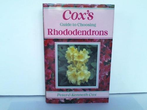 Stock image for Cox's Guide to Choosing Rhododendrons for sale by Wonder Book