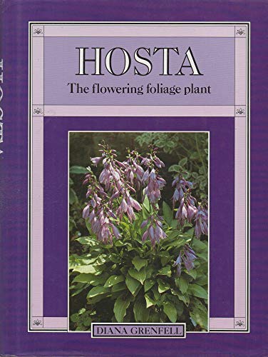 Imagen de archivo de Hosta: The Flowering Foliage Plant a la venta por Dunaway Books