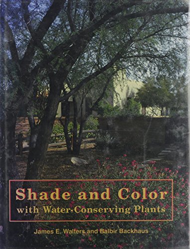 Imagen de archivo de Shade and Color With Water-Conserving Plants a la venta por Bingo Books 2