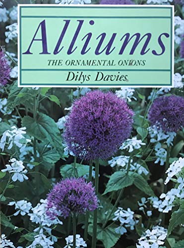 Stock image for Alliums: The Ornamental Onions for sale by Zoom Books Company