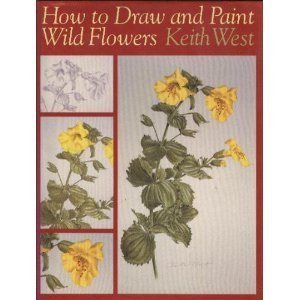 Beispielbild fr How to Draw and Paint Wild Flowers zum Verkauf von Better World Books