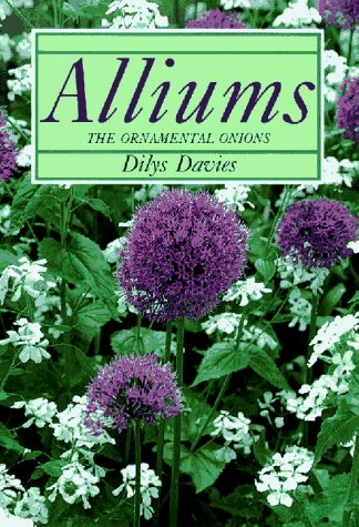 Stock image for Alliums : The Ornamental Onions for sale by Better World Books