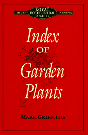 Stock image for Index of Garden Plants : The New Royal Horticultural Society Dictionary for sale by Better World Books