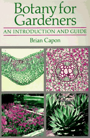 9780881922585: Botany for Gardeners: An Introduction and Guide