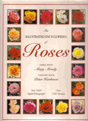 Stock image for The Illustrated Encyclopedia of Roses for sale by Better World Books