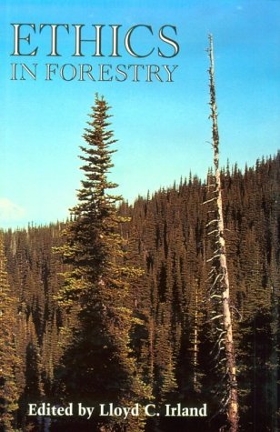 Beispielbild fr Ethics in Forestry zum Verkauf von Silver Trees Books