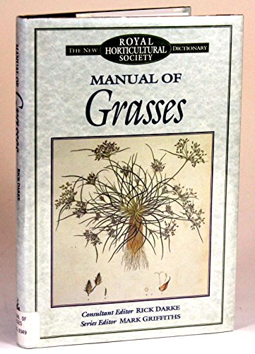 Imagen de archivo de Manual of Grasses (The New Royal Horticultural Society Dictionary) a la venta por WorldofBooks