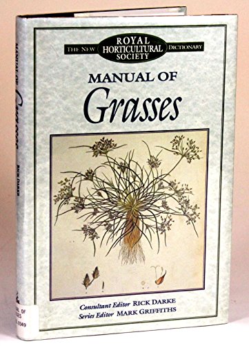 9780881923001: Manual of Grasses (The New Royal Horticultural Society Dictionary)