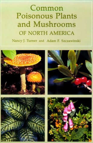 Beispielbild fr Common Poisonous Plants and Mushrooms of North America (a first printing softwraps) zum Verkauf von S.Carter