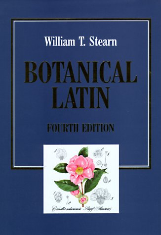 Beispielbild fr Botanical Latin: History, Grammar, Syntax, Terminology and Vocabulary zum Verkauf von Friends of  Pima County Public Library