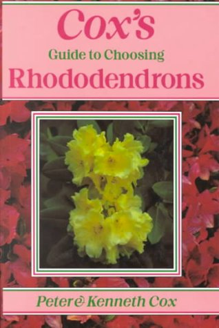 Stock image for Cox's Guide to Choosing Rhododendrons for sale by The Maryland Book Bank