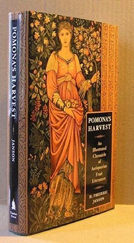 Beispielbild fr Pomona's Harvest: An Illustrated Chronicle of Antiquarian Fruit Literature zum Verkauf von Books of the Smoky Mountains