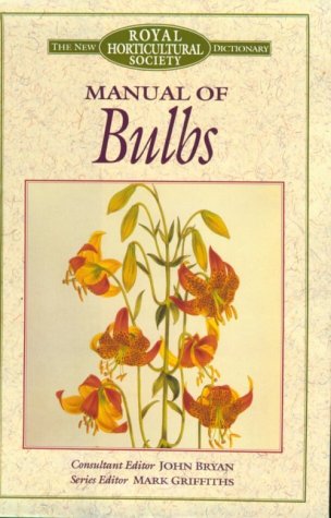 Imagen de archivo de Manual of Bulbs (New Royal Horticultural Society Dictionary) a la venta por Housing Works Online Bookstore