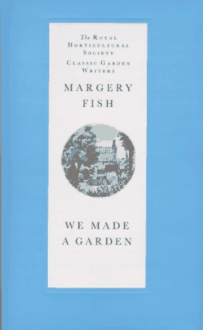 Stock image for We Made a Garden (Royal Horticultural Society Classic Garden Writers) for sale by Ergodebooks