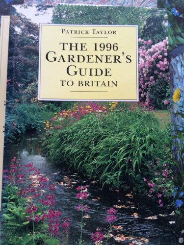 The 1996 Gardener's Guide to Britain (9780881923421) by Taylor, Patrick