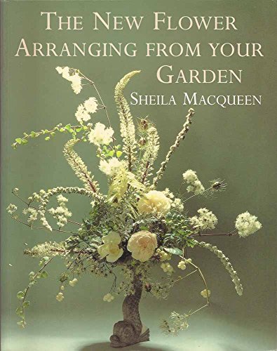 9780881923582: New Flower Arranging from Your Garden