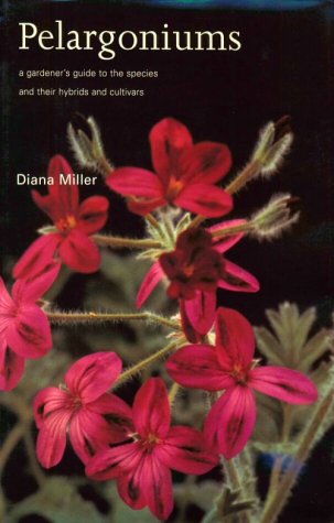 9780881923636: Pelargoniums: A Gardener's Guide to the Species and Their Cultivars and Hybrids