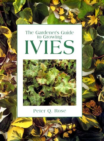 Imagen de archivo de The Gardener's Guide to Growing Ivies a la venta por Books of the Smoky Mountains