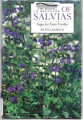 Imagen de archivo de A Book of Salvias: Sages for Every Garden a la venta por Books of the Smoky Mountains