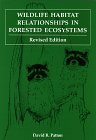 Beispielbild fr Wildlife Habitat Relationships in Forested Ecosystems zum Verkauf von Better World Books