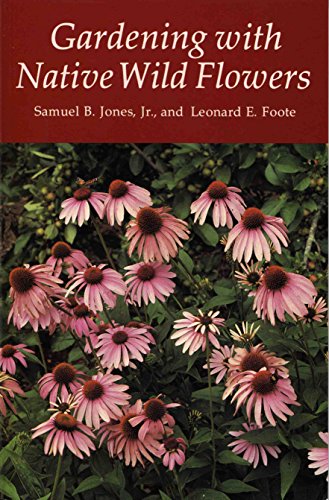 Beispielbild fr Gardening with Native Wildflowers zum Verkauf von Better World Books