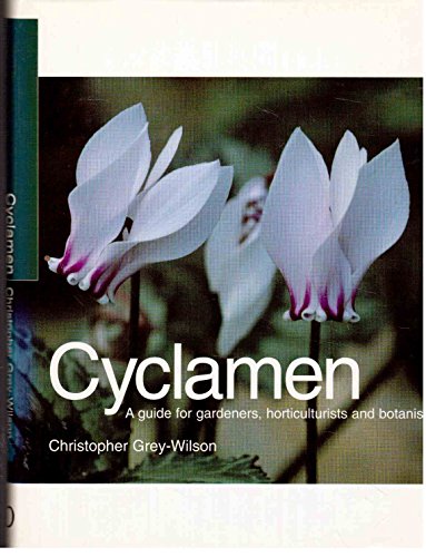 9780881923865: Cyclamen: A Guide for Gardeners, Horticulturists and Botanists