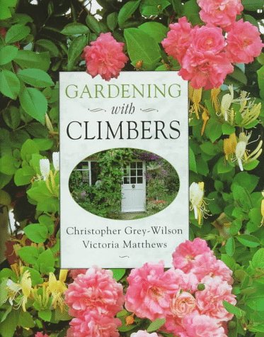 Beispielbild fr Gardening With Climbers zum Verkauf von Calendula Horticultural Books